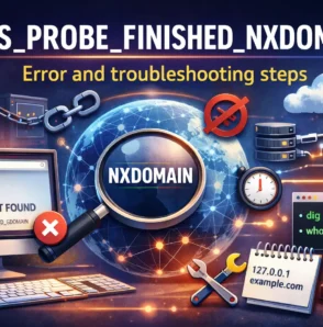DNS_PROBE_FINISHED_NXDOMAIN Chrome error: how to fix NXDOMAIN, check whois domain and dig. DNS resolution diagnostic tools and Windows cache fix